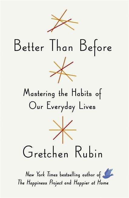 Cover for Gretchen Rubin · Better Than Before (Buch) (2015)