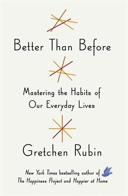 Cover for Gretchen Rubin · Better Than Before (Bog) (2015)