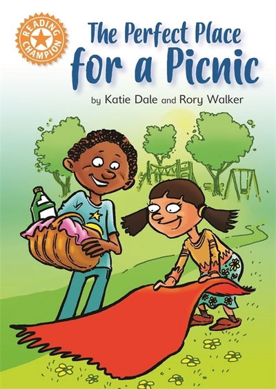 Cover for Katie Dale · Reading Champion: The Perfect Place for a Picnic: Independent Reading Orange 6 - Reading Champion (Paperback Book) (2020)