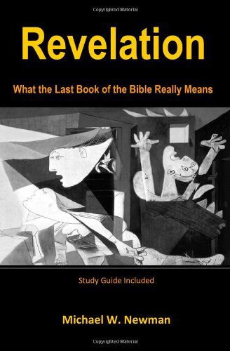 Cover for Michael W. Newman · Revelation: What the Last Book of the Bible Really Means (Paperback Bog) (2009)