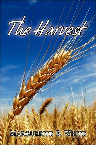 Cover for Marguerite B White · The Harvest (Taschenbuch) (2010)