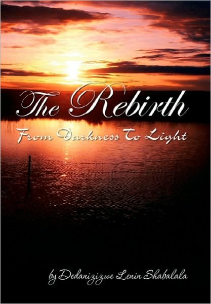 Cover for Dedanizizwe Lenin Shabalala · The Rebirth (Hardcover Book) (2010)