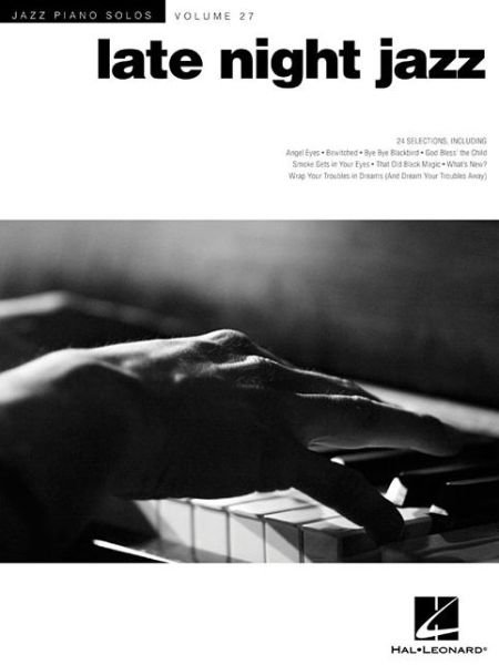 Cover for Hal Leonard Publishing Corporation · Late Night Jazz: Jazz Piano Solos Series Volume 27 (Buch) (2013)