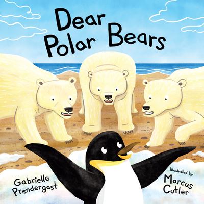 Cover for Gabrielle Prendergast · Dear Polar Bears (Book) (2023)