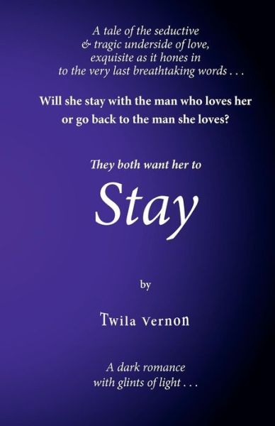 Stay - Twila Vernon - Books - CreateSpace Independent Publishing Platf - 9781466312005 - September 17, 2012