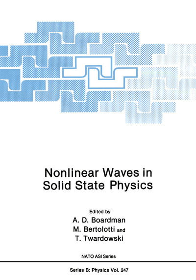 Cover for A D Boardman · Nonlinear Waves in Solid State Physics - NATO Science Series B (Paperback Book) [Softcover reprint of the original 1st ed. 1990 edition] (2012)