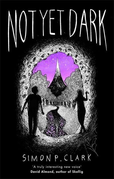 Cover for Simon P. Clark · Not Yet Dark (Paperback Book) (2017)