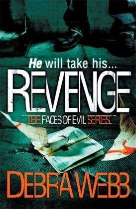 Cover for Debra Webb · Revenge (The Faces of Evil 5) - The Faces of Evil (Paperback Book) (2013)