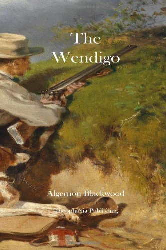 The Wendigo - Algernon Blackwood - Boeken - CreateSpace Independent Publishing Platf - 9781475037005 - 19 maart 2012