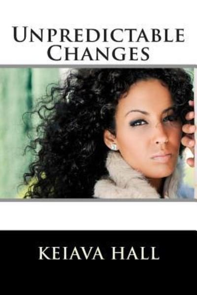 Cover for Keiava Hall · Unpredictable Changes (Paperback Book) (2012)