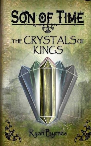 Cover for Ryan Byrnes · The Crystals of Kings (Paperback Book) (2012)