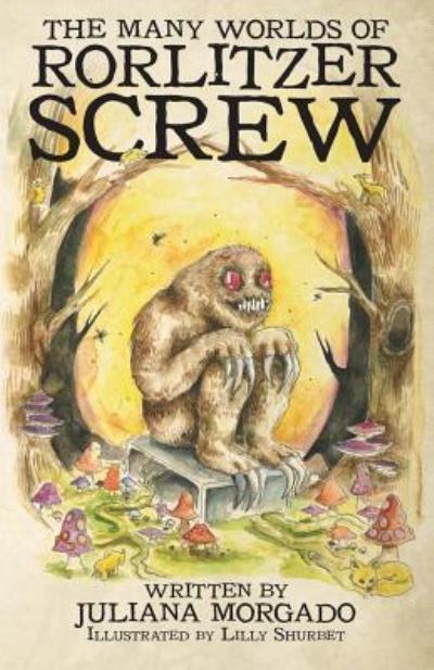Cover for Juliana Morgado · The Many Worlds of Rorlitzer Screw (Paperback Book) (2019)