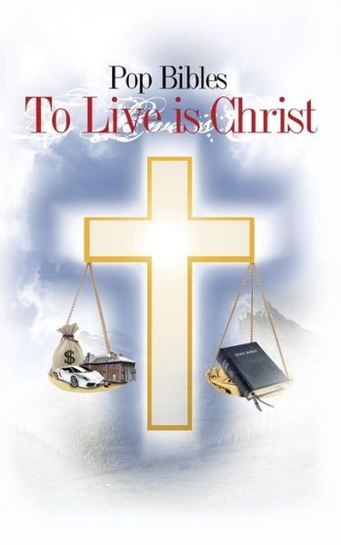 Cover for Pop Bibles · To Live is Christ (Paperback Book) (2013)