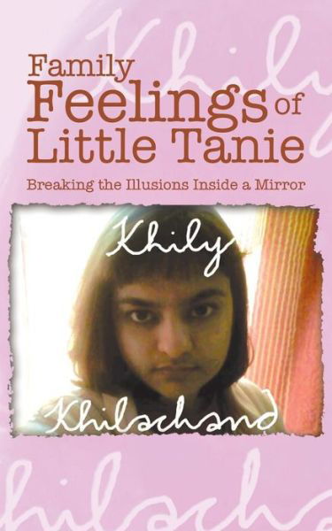 Cover for Khily Khilachand · Family Feelings of Little Tanie: Breaking the Illusions Inside a Mirror (Paperback Book) (2014)