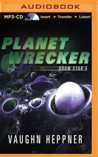 Cover for Vaughn Heppner · Planet Wrecker (MP3-CD) (2015)