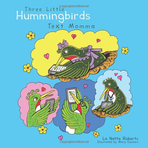 Cover for La Netta Roberts · Three Little Hummingbirds Text Momma (Paperback Book) (2013)