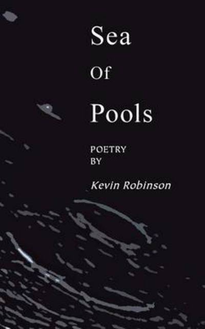 Cover for Kevin Robinson · Sea of Pools (Paperback Book) (2014)