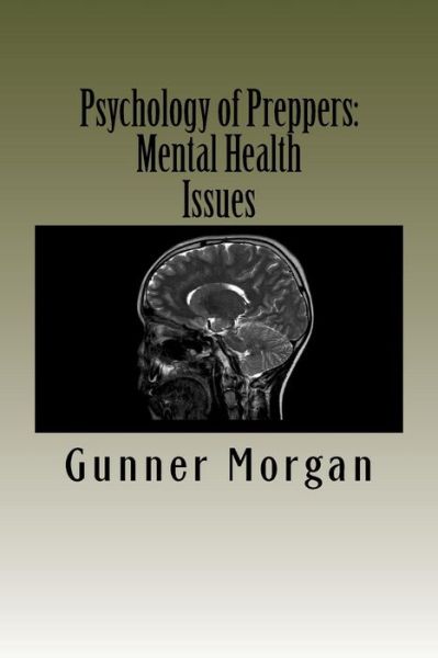 Cover for Gunner Morgan · Psychology of Preppers: Mental Health Issues (Paperback Book) (2014)