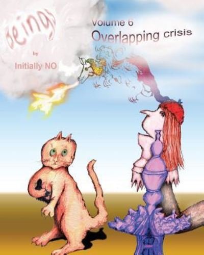 Cover for Initially No · Beings: Overlapping Crisis (Taschenbuch) (2014)