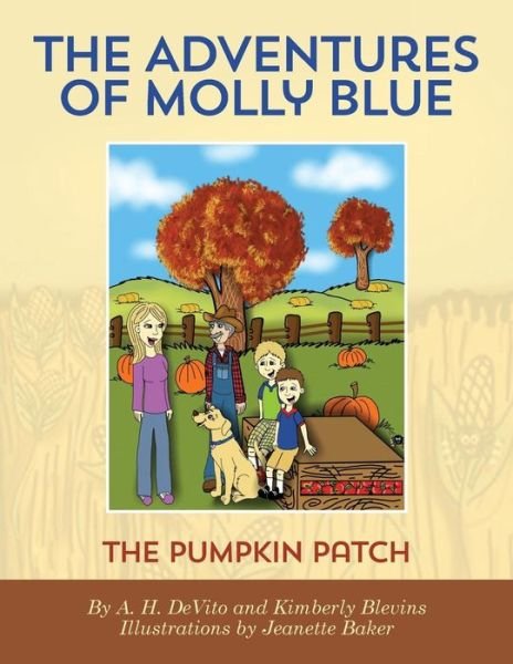 Cover for A H Devito · The Adventures of Molly Blue: the Pumpkin Patch (Pocketbok) (2014)