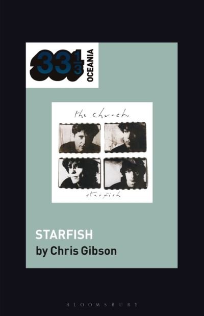 Cover for Gibson, Chris (Professor of Geography, University of Wollongong, Australia) · The Church's Starfish - 33 1/3 Oceania (Pocketbok) (2022)