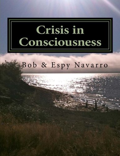 Cover for Bob &amp; Espy Navarro · Crisis in Consciousness (Paperback Book) (2014)