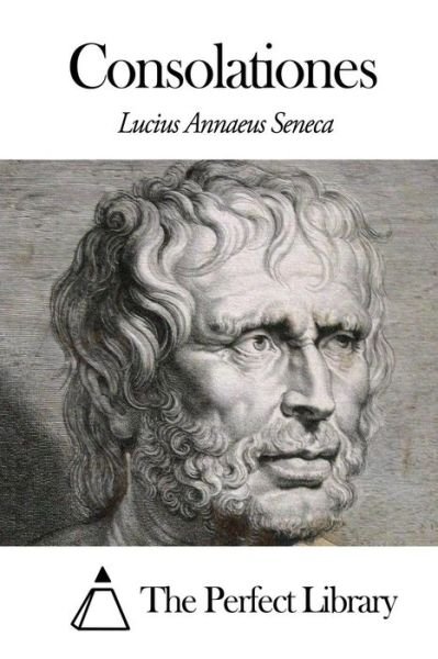 Cover for Lucius Annaeus Seneca · Consolationes (Paperback Book) (2014)