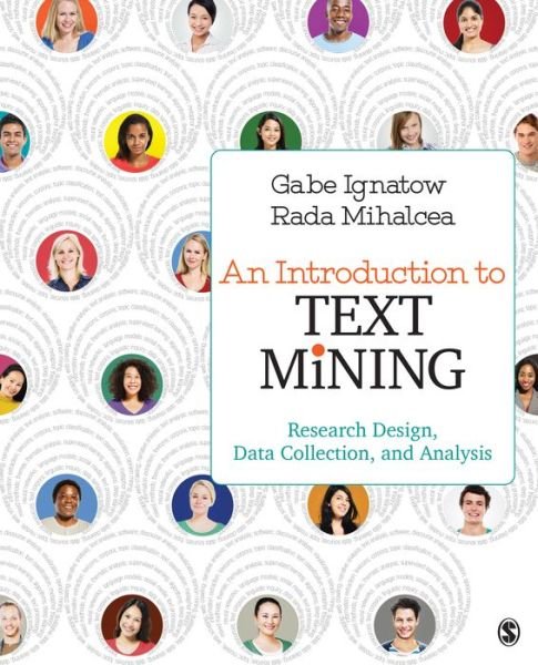 Cover for Gabe Ignatow · An Introduction to Text Mining: Research Design, Data Collection, and Analysis (Paperback Book) (2017)