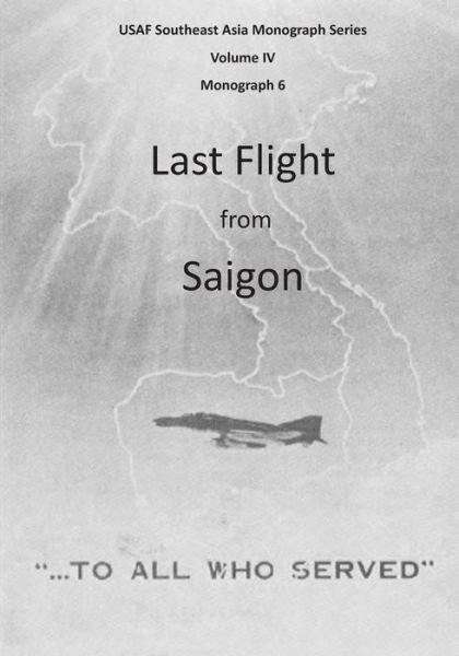 Cover for Office of Air Force History · Last Flight from Saigon (Taschenbuch) (2015)