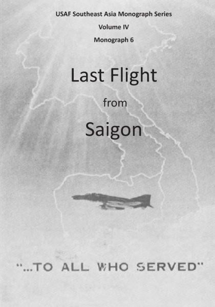 Cover for Office of Air Force History · Last Flight from Saigon (Paperback Book) (2015)