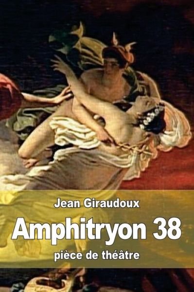 Cover for Jean Giraudoux · Amphitryon 38 (Paperback Bog) (2015)