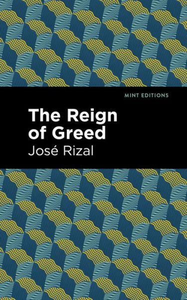 Cover for Jose Rizal · The Reign of Greed - Mint Editions (Paperback Book) (2021)