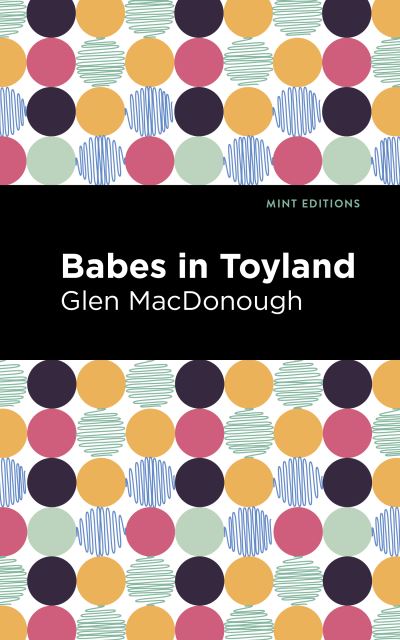 Cover for Glen MacDonough · Babes in Toyland - Mint Editions (Paperback Book) (2021)