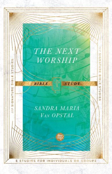 Cover for Sandra Maria Van Opstal · The Next Worship Bible Study (Paperback Bog) (2022)