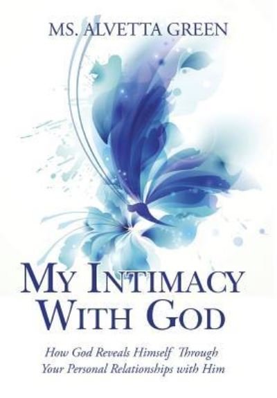 Cover for MS Alvetta Green · My Intimacy With God (Hardcover bog) (2016)