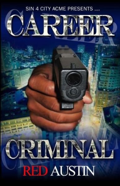 Cover for Red Austin · Career Criminal (Paperback Book) (2015)