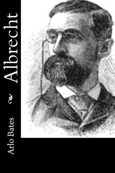 Cover for Arlo Bates · Albrecht (Paperback Book) (2015)