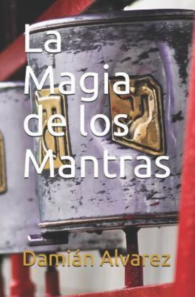 Cover for Dami Alvarez · La Magia de Los Mantras (Pocketbok) (2017)