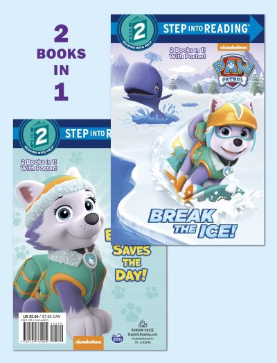 Break the Ice! / Everest Saves the Day! (PAW Patrol) - Courtney Carbone - Książki - Random House Children's Books - 9781524764005 - 5 września 2017