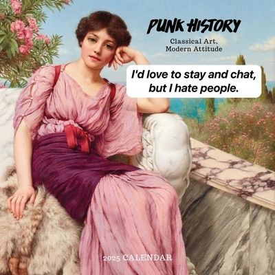 Kate Roberts · Punk History 2025 Wall Calendar: Classical Art, Modern Attitude (Calendar) (2024)