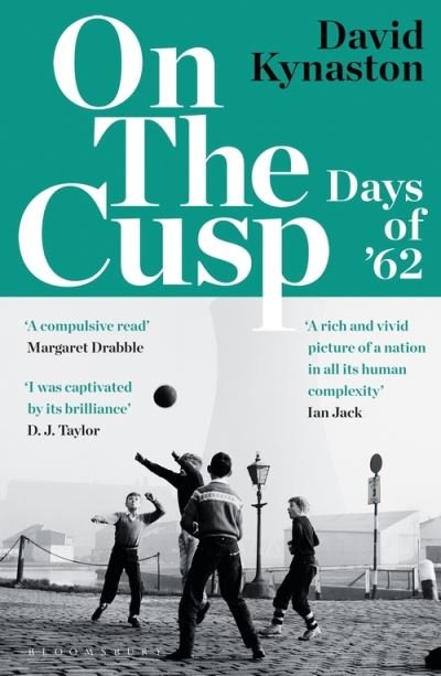 Cover for David Kynaston · On the Cusp: Days of '62 (Pocketbok) (2022)