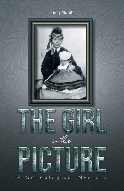 Cover for Terry Marsh · The Girl in the Picture: A Genealogical Mystery (Paperback Book) (2021)