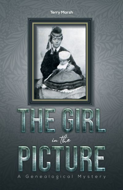 Cover for Terry Marsh · The Girl in the Picture: A Genealogical Mystery (Paperback Bog) (2021)