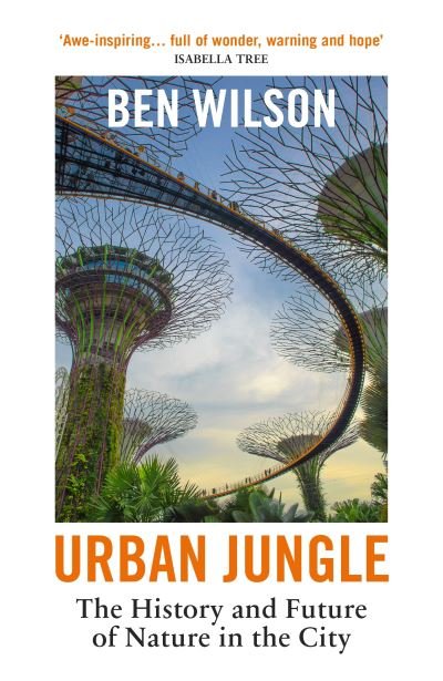 Cover for Ben Wilson · Urban Jungle: The History and Future of Nature in the City (Paperback Bog) (2024)