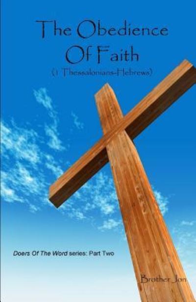 Cover for Brother Jon · The Obedience Of Faith (1 Thessalonians-Hebrews) (Paperback Book) (2016)