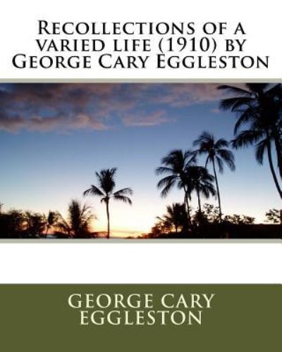 Cover for George Cary Eggleston · Recollections of a varied life  by George Cary Eggleston (Paperback Book) (2016)