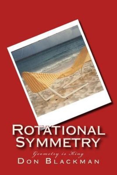 Cover for Don Blackman · Rotational Symmetry : Geometry is King (Paperback Book) (2016)