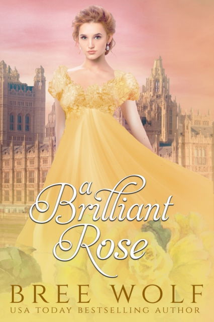 Cover for Bree Wolf · A Brilliant Rose (Paperback Book) (2016)