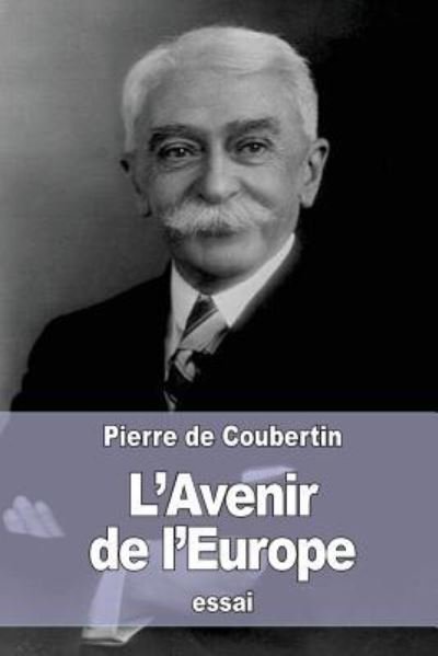 Cover for Pierre De Coubertin · L'Avenir de l'Europe (Paperback Book) (2016)