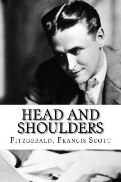 Cover for Fitzgerald Francis Scott · Head and Shoulders (Paperback Book) (2016)